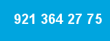 921 364 27 75